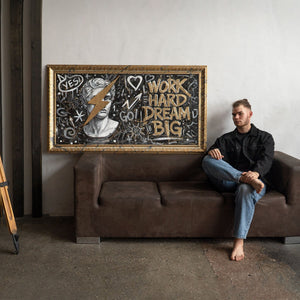 Street Art Leinwandbild Work Hard Dream Big